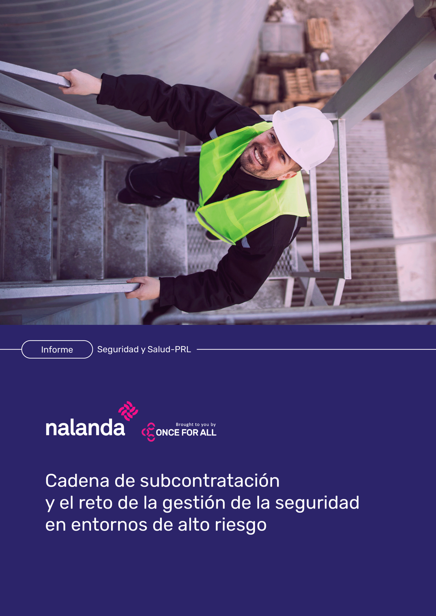 PORTADA_Cadena de Subcontratación y el reto de la gestión de la seguridad en entornos de alto riesgo Cadena de Subcontratación y el reto de la gestión de la seguridad en entornos de alto riesgo