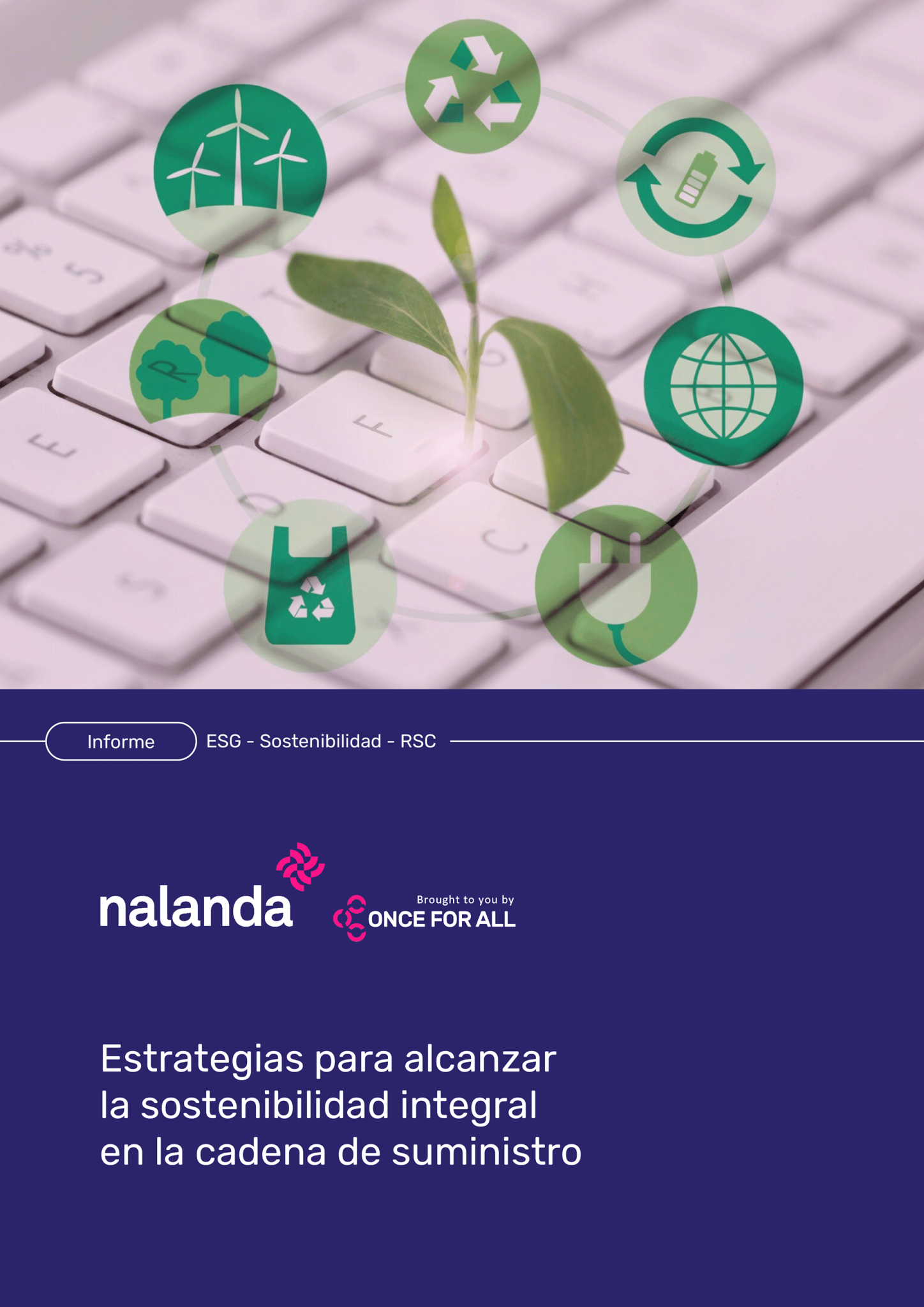 PORTADA_Estrategias para alcanzar la sostenibilidad integral en la cadena de suministro Estrategias para alcanzar la sostenibilidad integral en la cadena de suministro