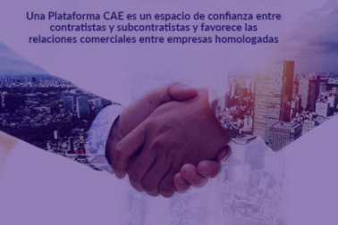 Una Plataforma CAE es un espacio de confianza entre contratistas y subcontratistas